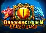 เกมสล็อต Dragon Kingdom - Eyes of Fire